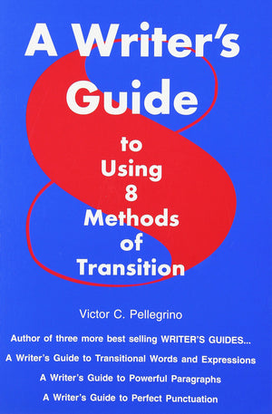 A Writer's Guide to Eight Methods of Transition,Used