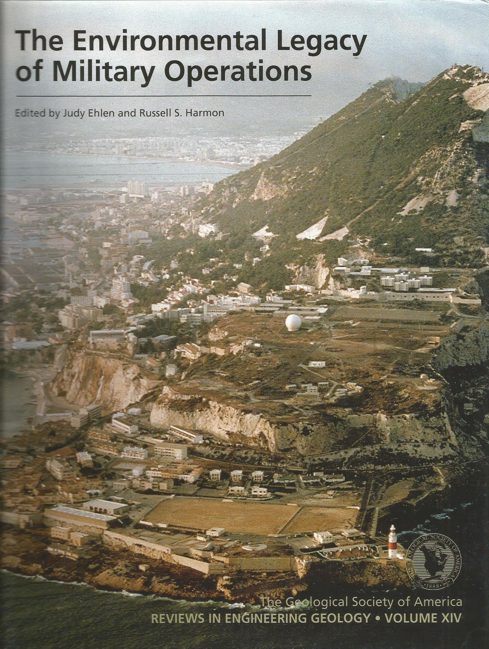 The Environmental Legacy Of Military Operations (Reviews In Engineering Geology),New