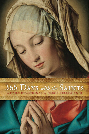 365 Days With The Saints: A Year Of Wisdom From The Saints (Volume 1) (365, 1)