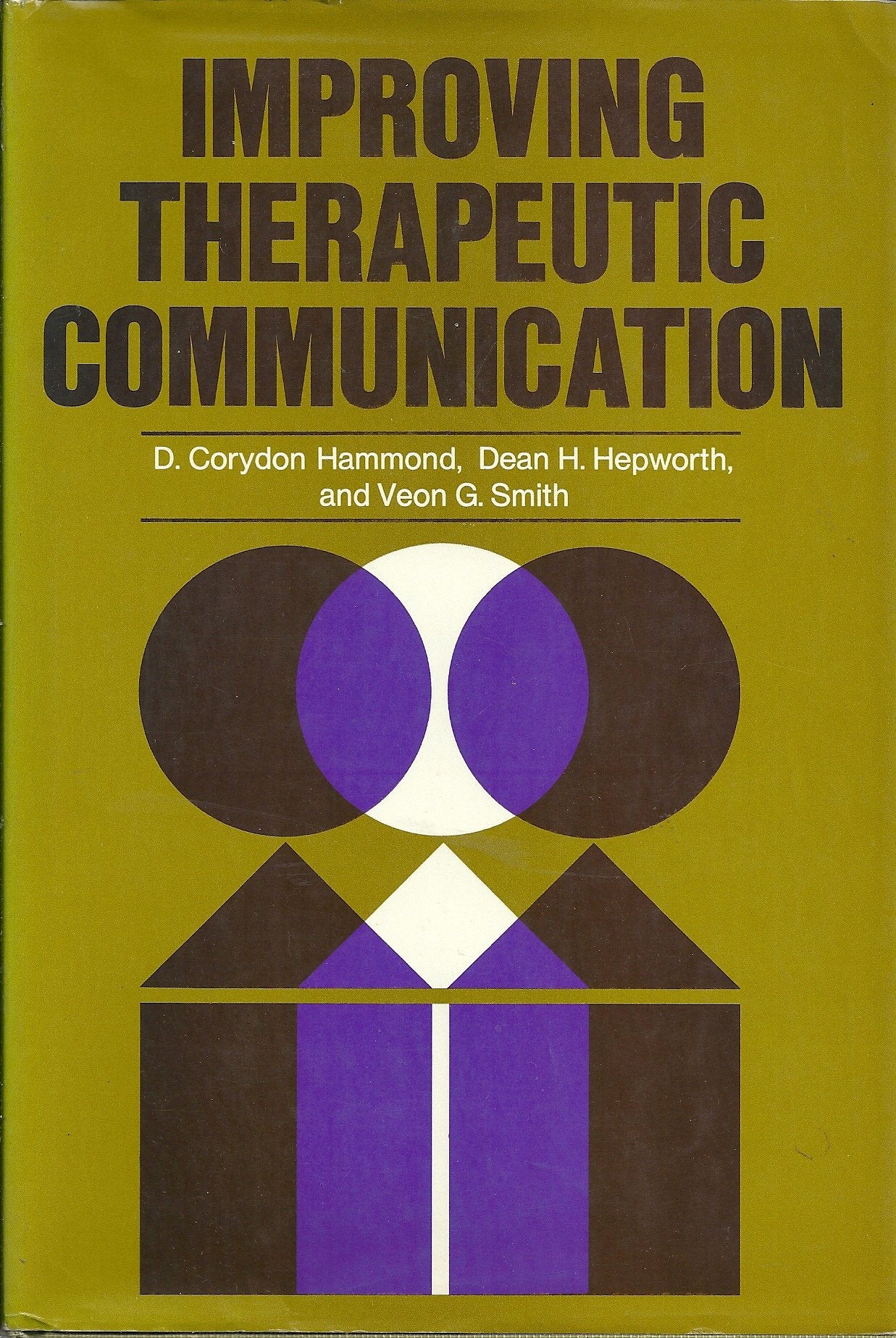 Improving Therapeutic Communication: A Guide For Developing Effective Techniques (The Josseybass Behavioral Science Series)