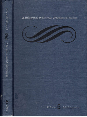 Bibliography on Historical Organization Practices: Administration,Used