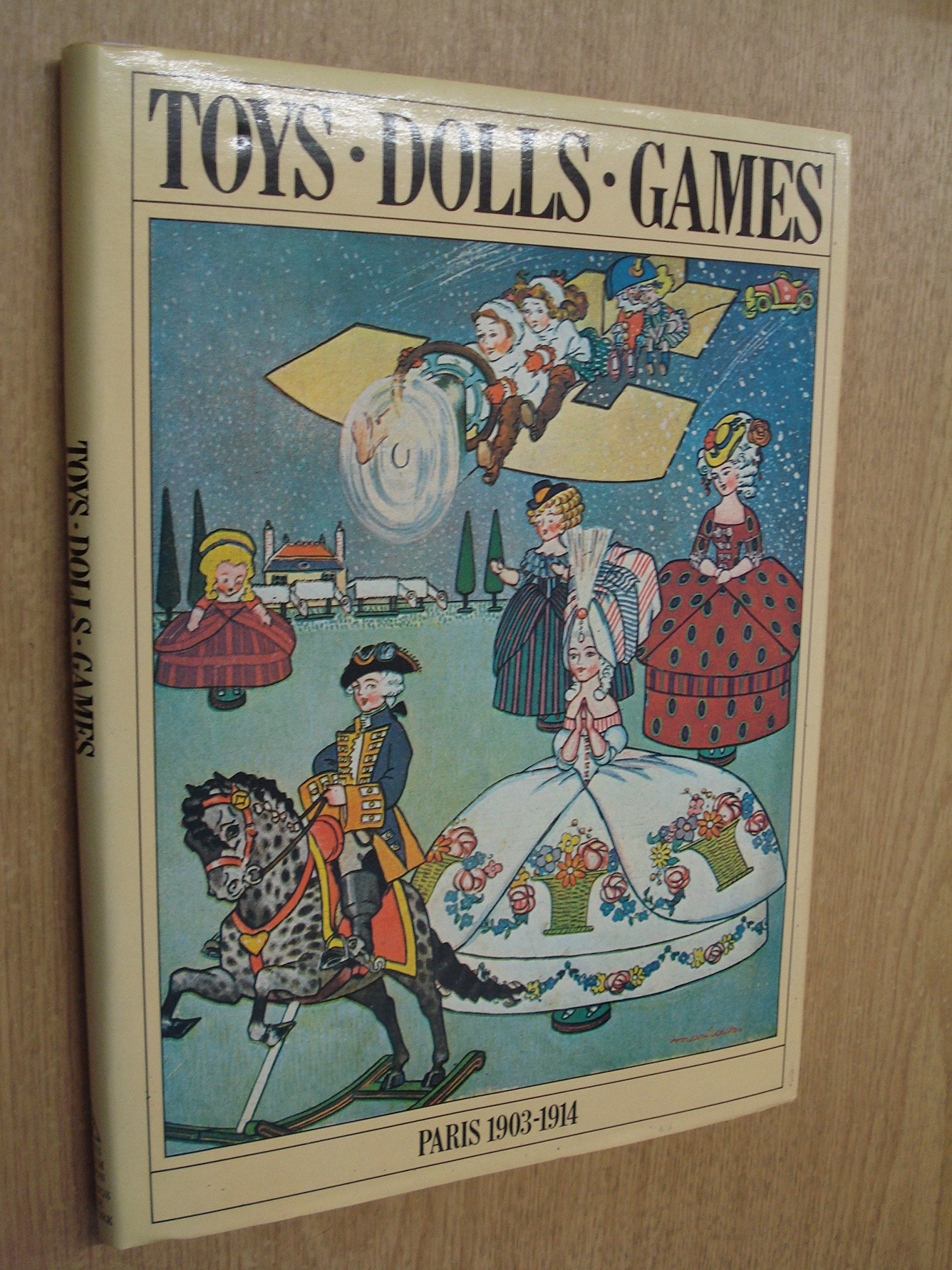 Toys Dolls Games: Paris 19031914 (English And French Edition)-used