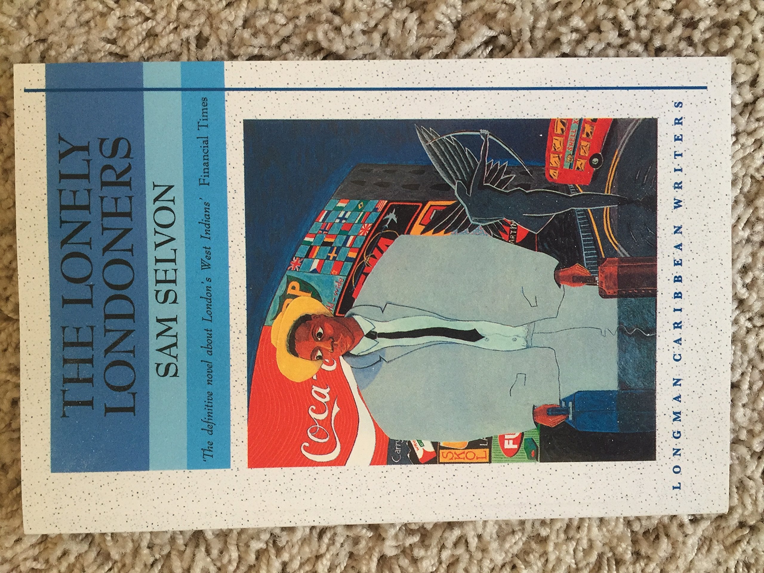 The Lonely Londoners (Longman Caribbean Writer Series)