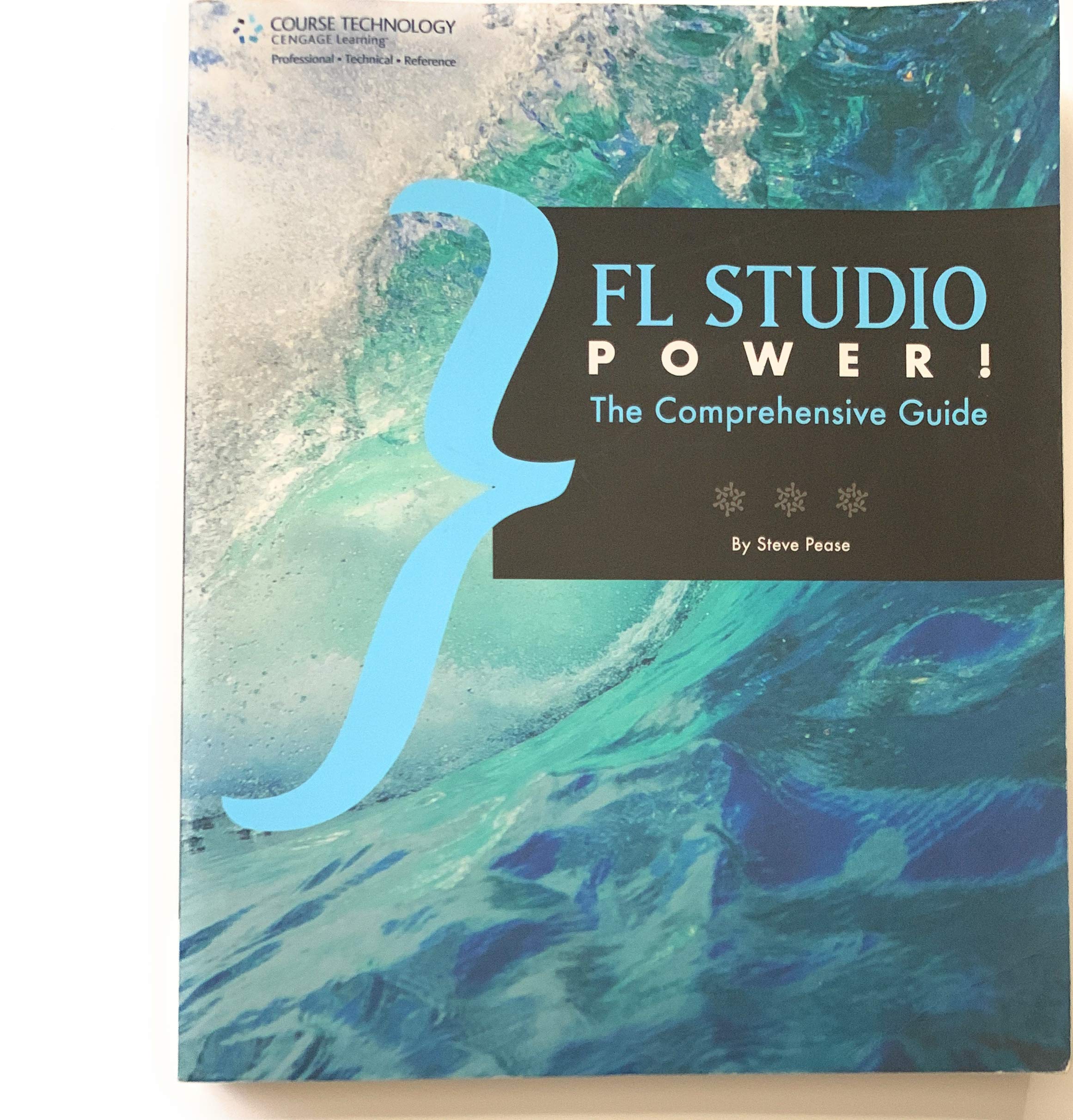 FL Studio Power!: The Comprehensive Guide,Used