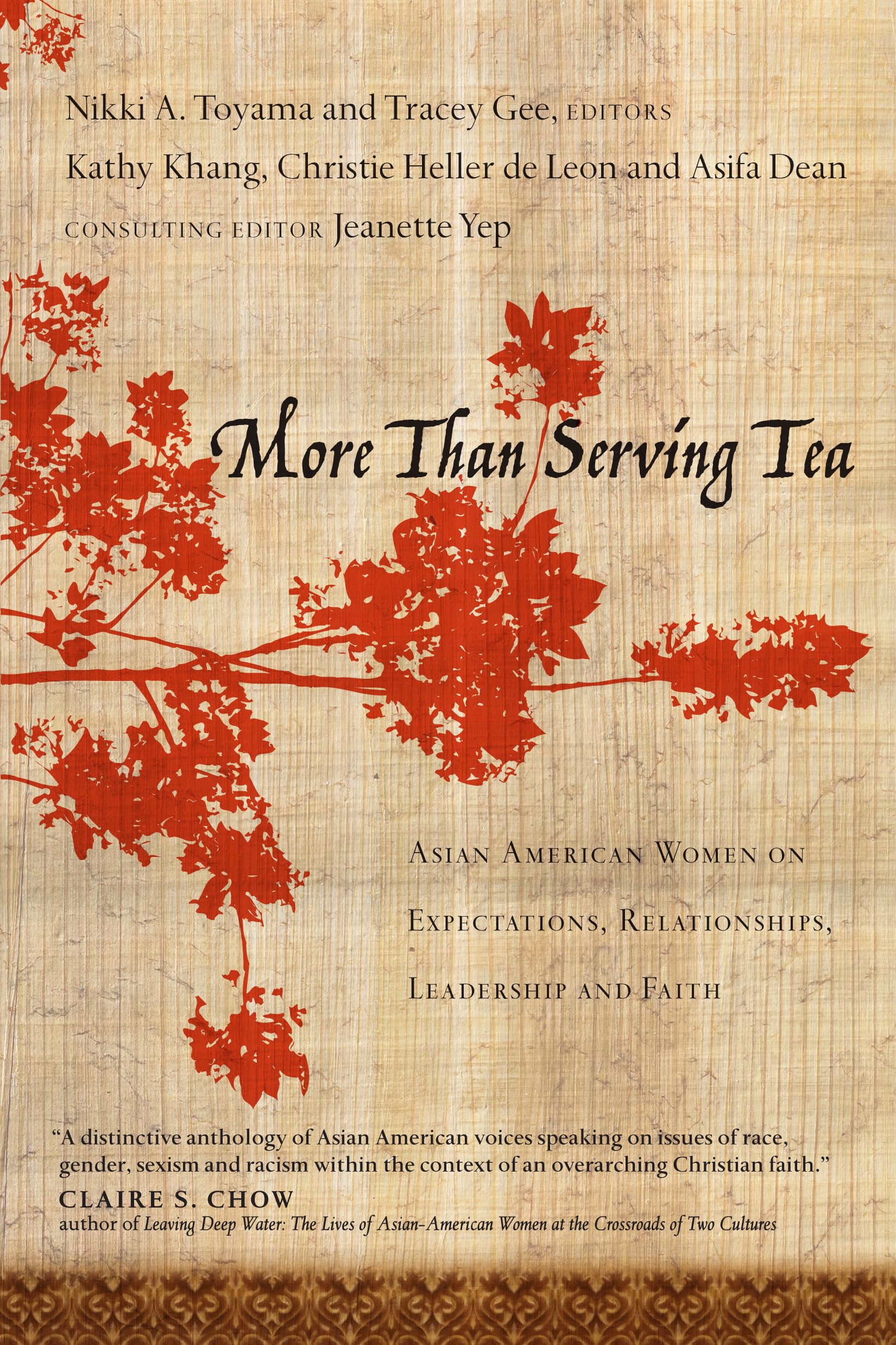 More Than Serving Tea: Asian American Women on Expectations, Relationships, Leadership and Faith,Used