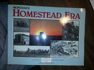Montanas Homestead Era (Montana Geographic)-used