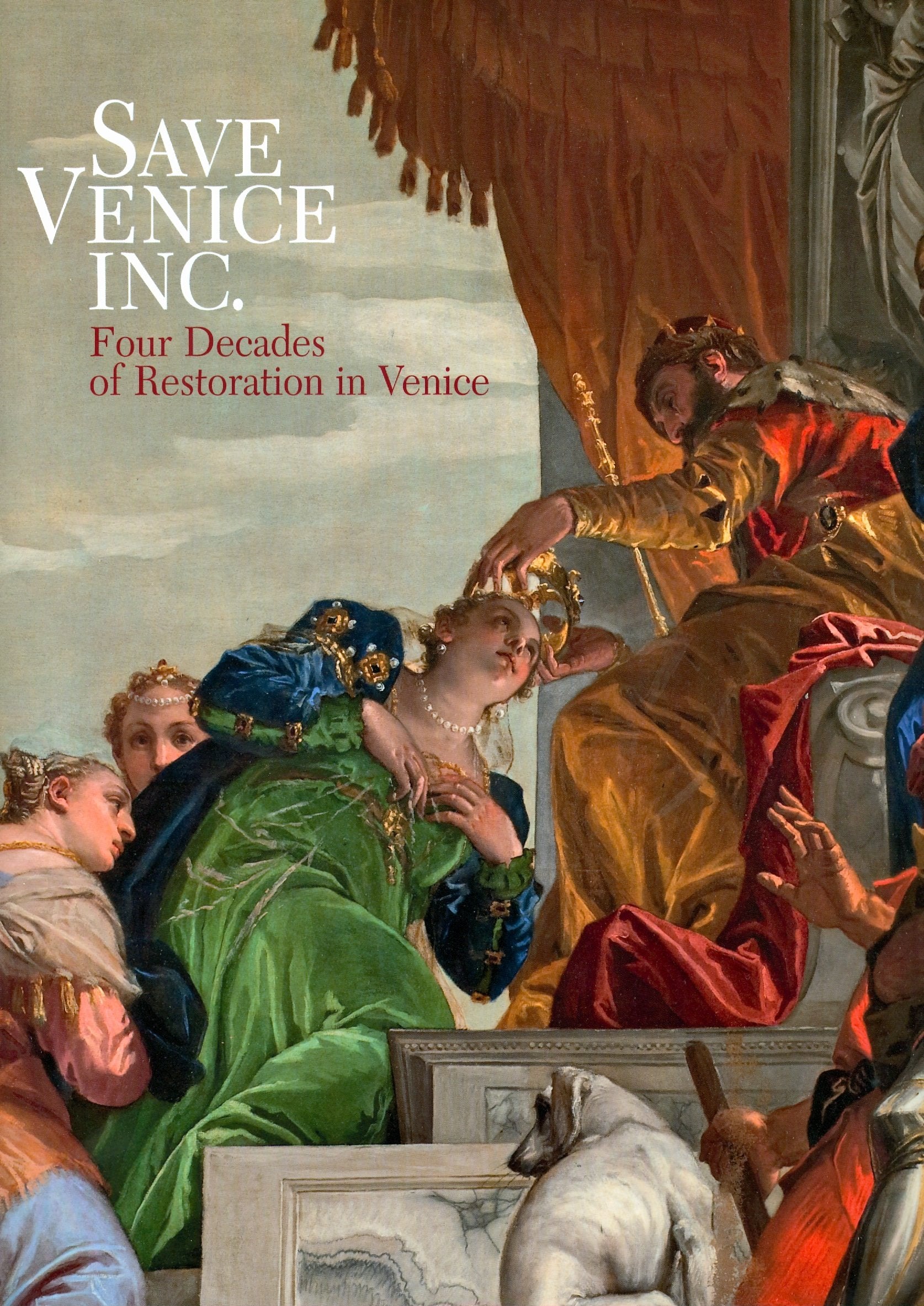 Save Venice Inc: Four Decades of Restoration in Venice,Used