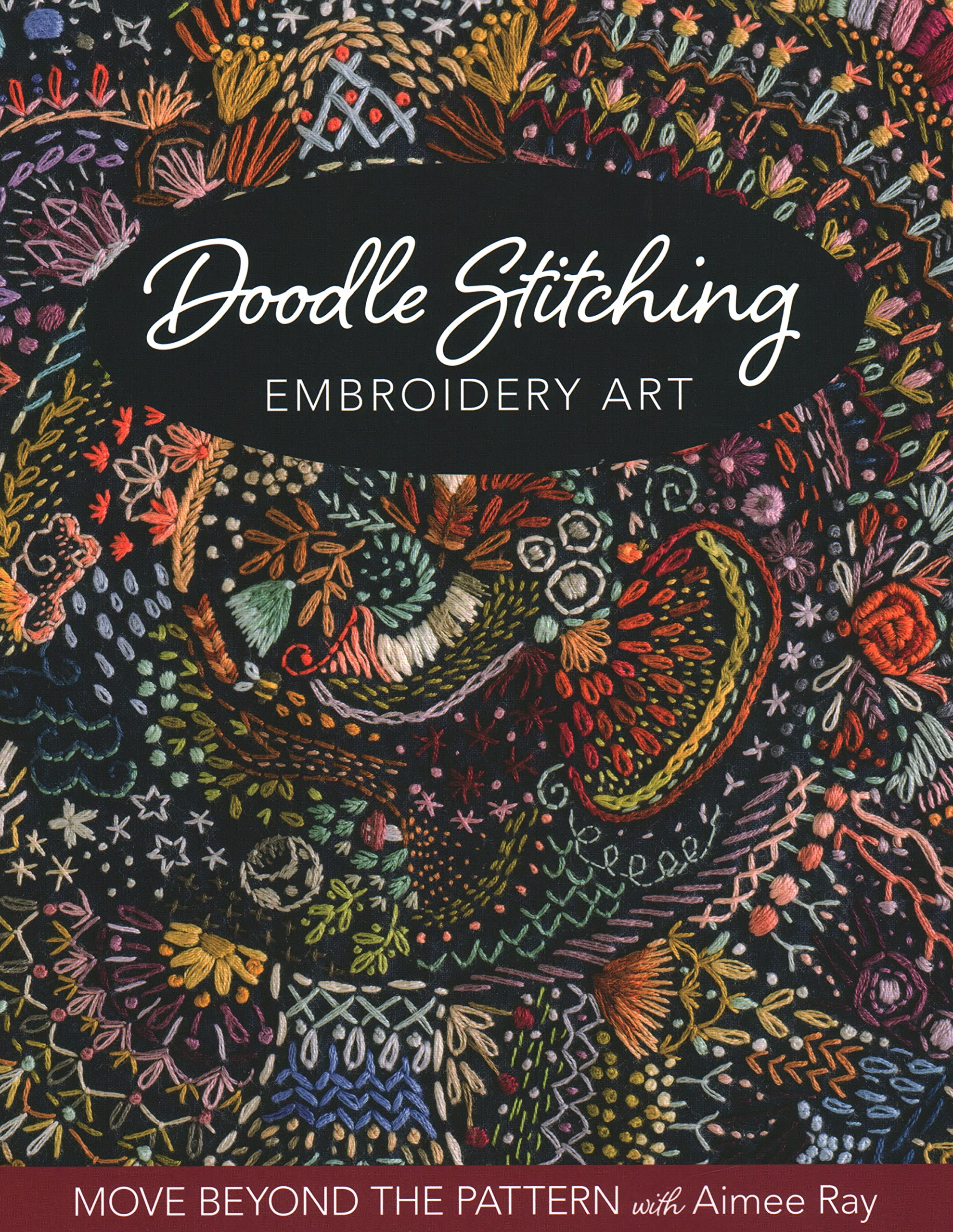 C&T Publishing Doodle Stitching Embroidery Art Book by Aimee Ray - Creative Techniques for Unique Designs