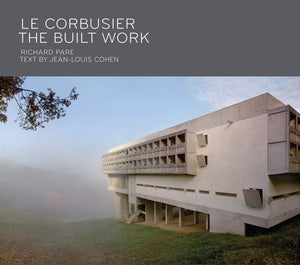 Le Corbusier: The Built Work,New