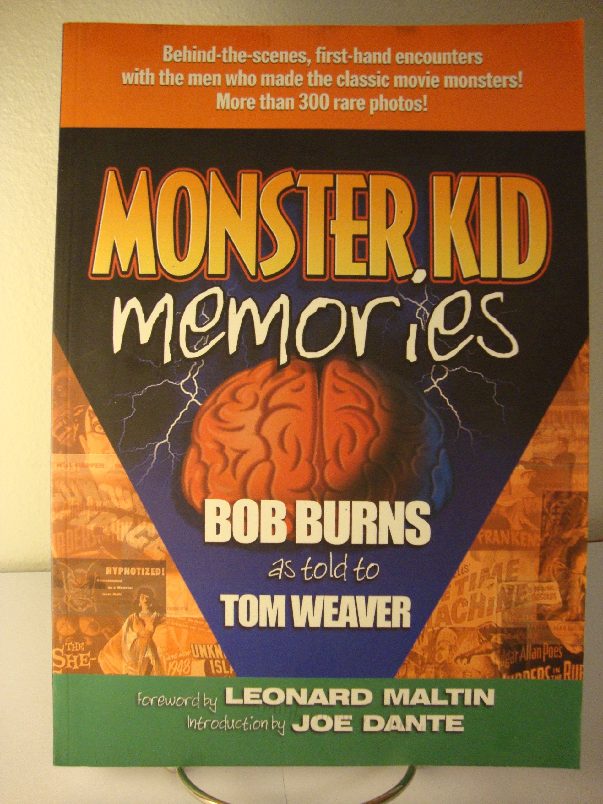 Monster Kid Memories: BehindTheScenes, FirstHand Encounters With The Men Who Made The Classic Movie Monsters!,Used