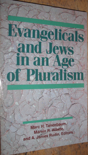 Evangelicals and Jews in an age of pluralism,Used