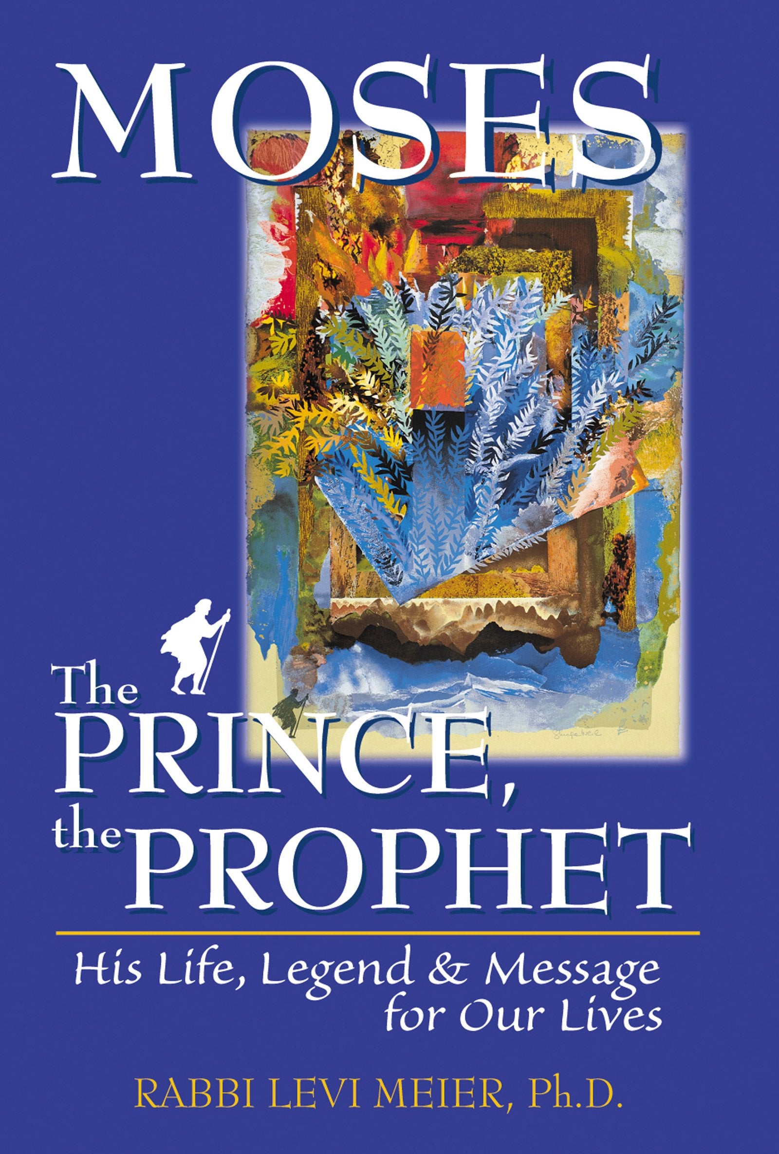 Moses: The Prince, the Prophet  His Life, Legend and Message for Our Lives,Used