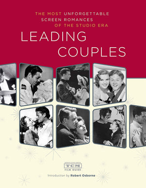 Leading Couples: The Most Unforgettable Screen Romances Of The Studio Era,Used