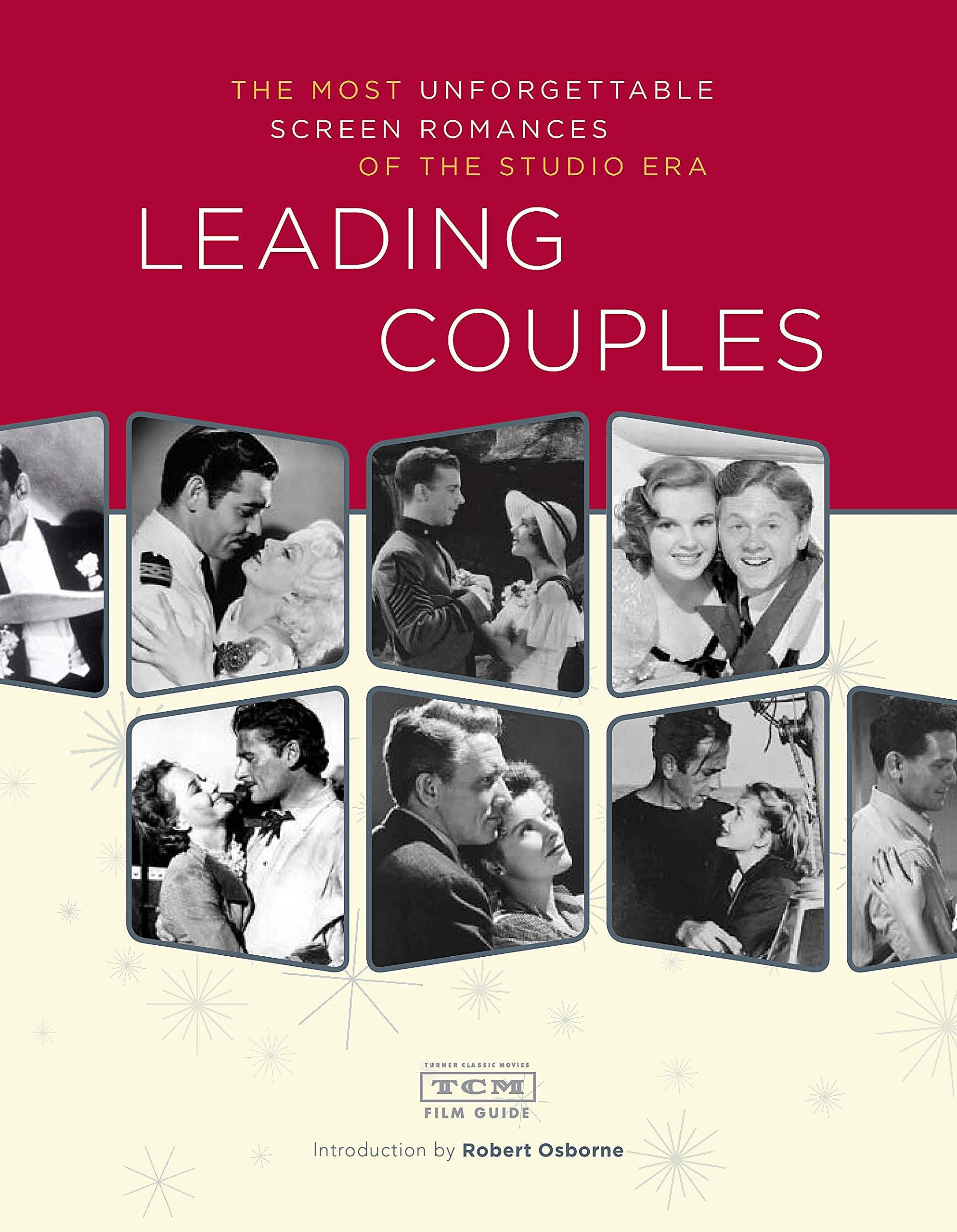 Leading Couples: The most unforgettable screen romances of the studio era,New