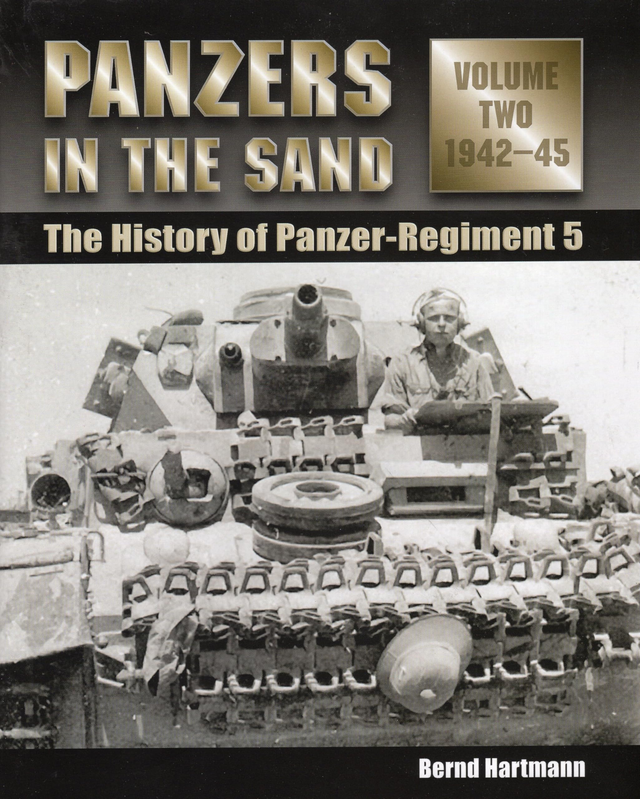 Panzers in the Sand: The History of PanzerRegiment 5, 194245 (Volume 2)