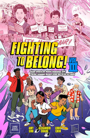 Fighting To Belong! (Vol. 3): Asian American, Native Hawaiian, And Pacific Islander History From The 1970S To Today (A History O