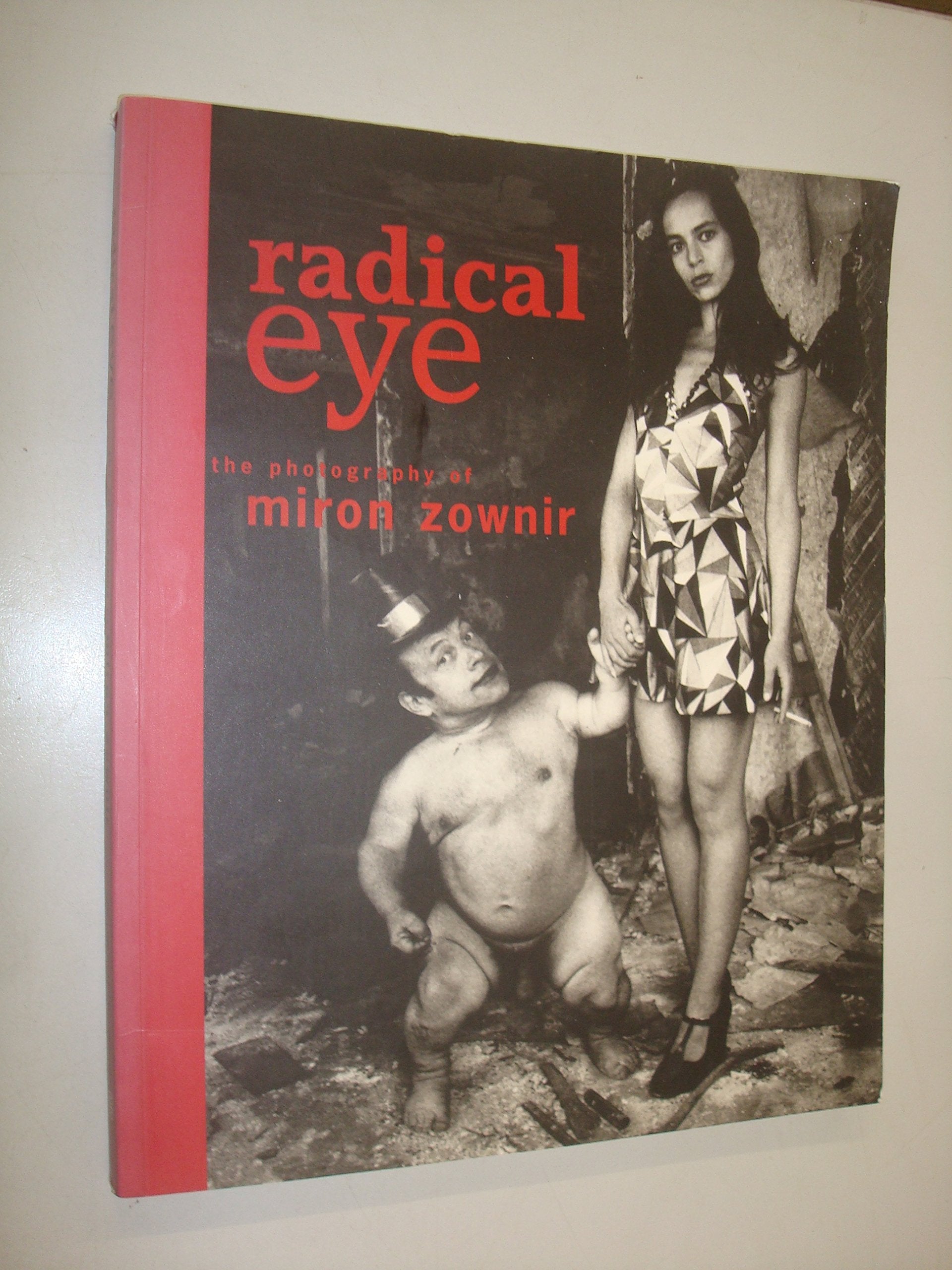 Radical Eye: The Photography of Miron Zownir,Used