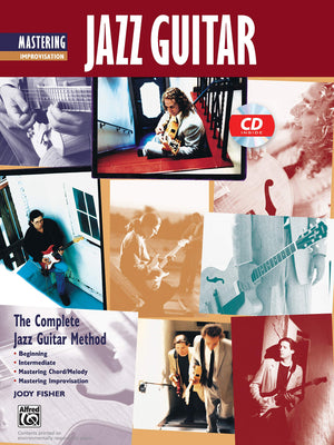 Mastering Improvisation Jazz Guitar  The Complete Jazz Guitar Method