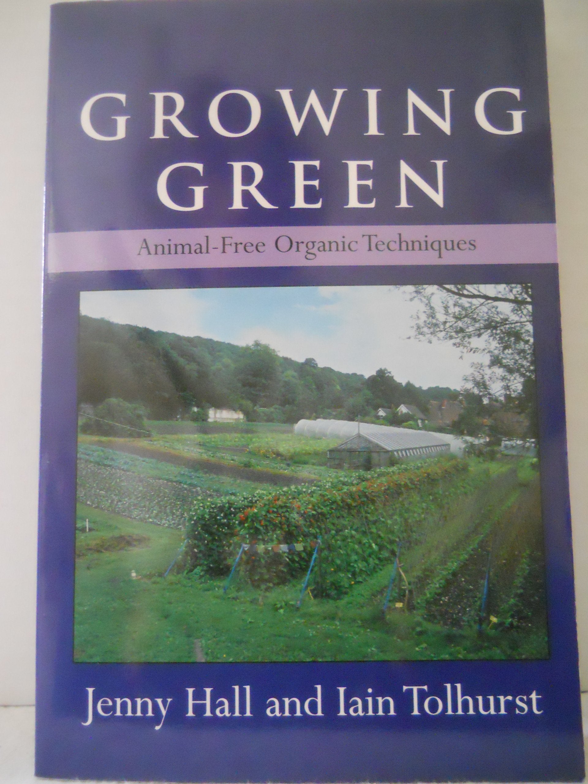 Growing Green: Animalfree Organic Techniques