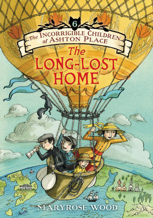 The Incorrigible Children of Ashton Place: Book VI: The LongLost Home (Incorrigible Children of Ashton Place, 6),Used