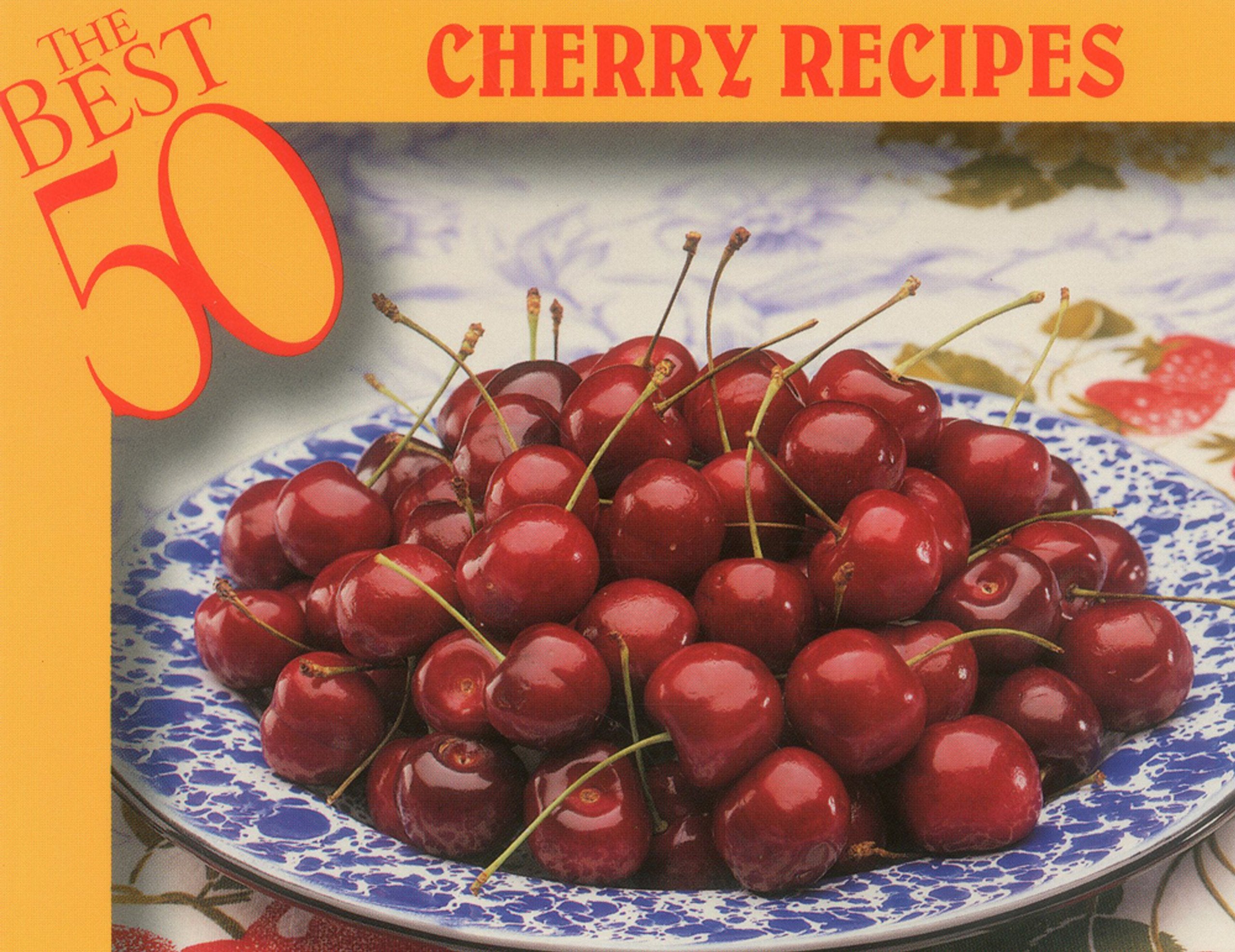 The Best 50 Cherry Recipes (Best 50)