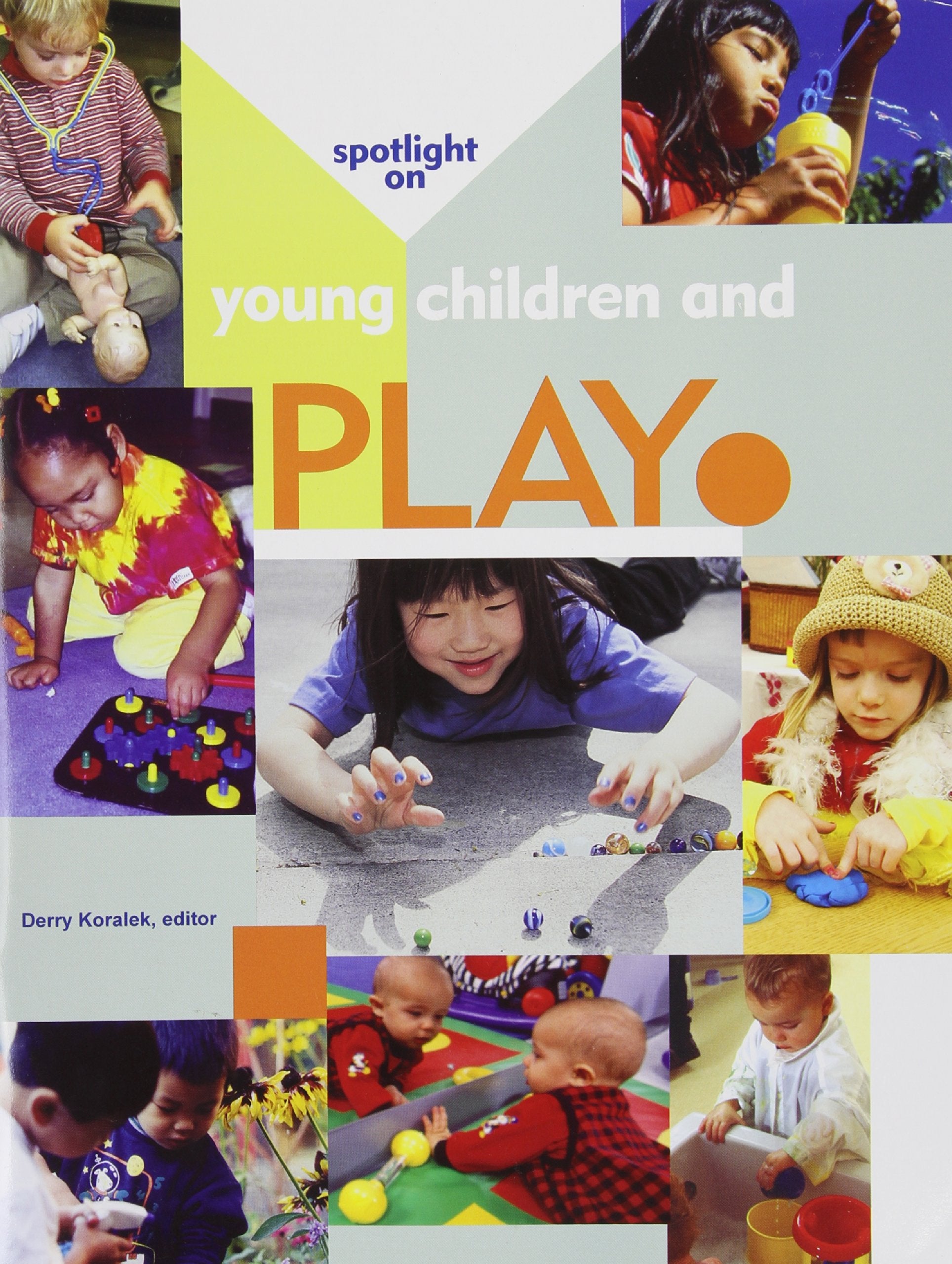 Spotlight on Young Children and Play,New
