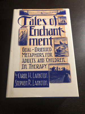 Tales Of Enchantment: Goaloriented Metaphors For Adults And Children In Therapy,New