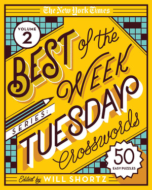 The New York Times Best of the Week Series 2: Tuesday Crosswords: 50 Easy Puzzles (The New York Times Best of the Week Crossword,New