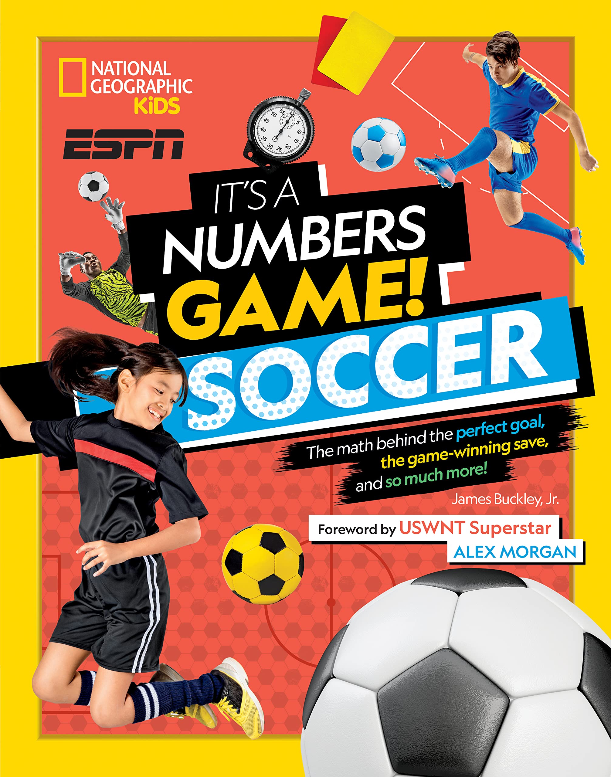 It's a Numbers Game! Soccer: The Math Behind the Perfect Goal, the GameWinning Save, and So Much More!,Used