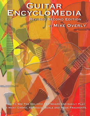 Guitar Encyclomedia: How to See the Whole Fretboard and Easily Play Its Many Chord, Scale and Arppeggio Fragments,Used