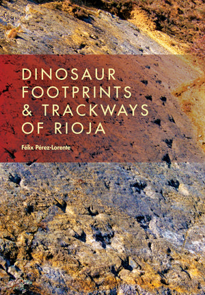 Dinosaur Footprints and Trackways of La Rioja (Life of the Past),Used
