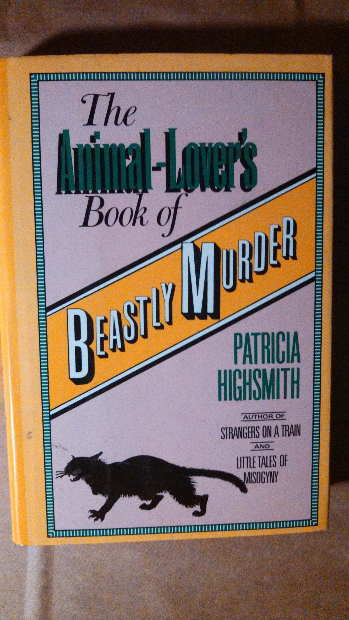 The Animallover'S Book Of Beastly Murder