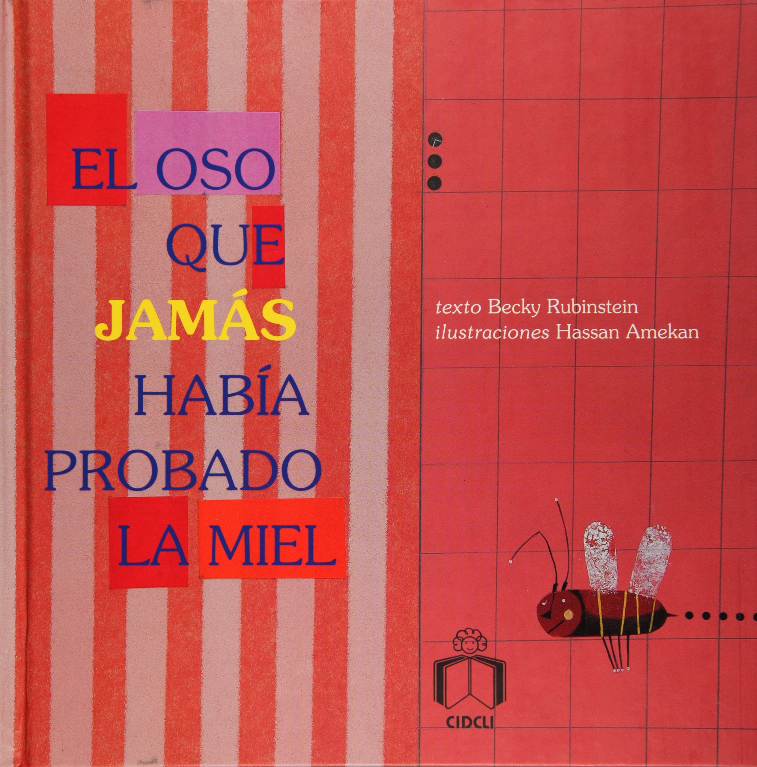El oso que jamas habia probado la miel (Reloj De Cuentos) (Spanish Edition),Used