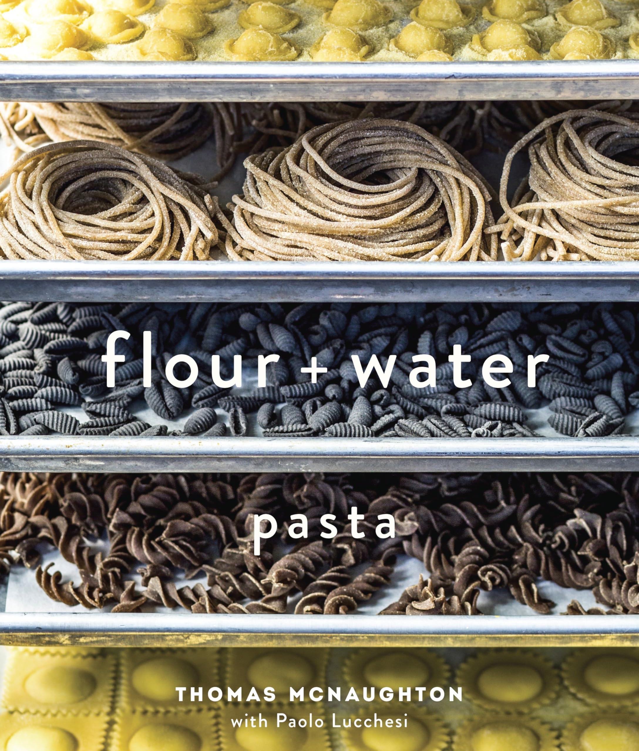 Flour + Water: Pasta [A Cookbook],Used