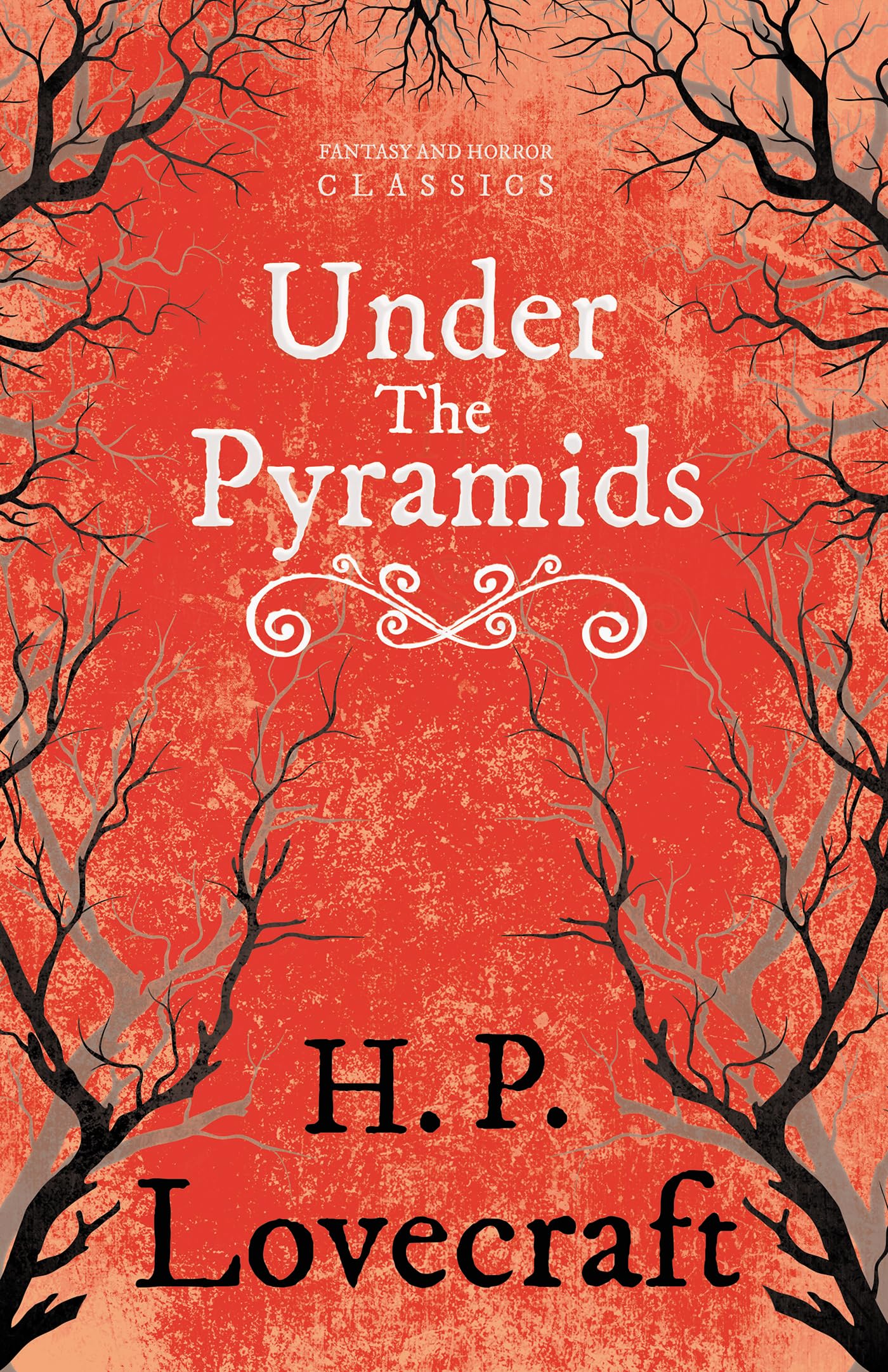 Under The Pyramids (Fantasy And Horror Classics);With A Dedication By George Henry Weiss,Used
