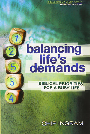 Balancing Life's Demands Study Guide: Biblical Priorities for a Busy Life,Used