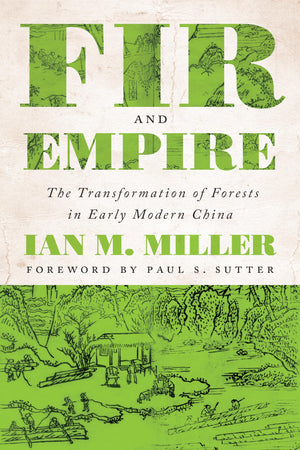 Fir and Empire: The Transformation of Forests in Early Modern China (Weyerhaeuser Environmental Books),Used