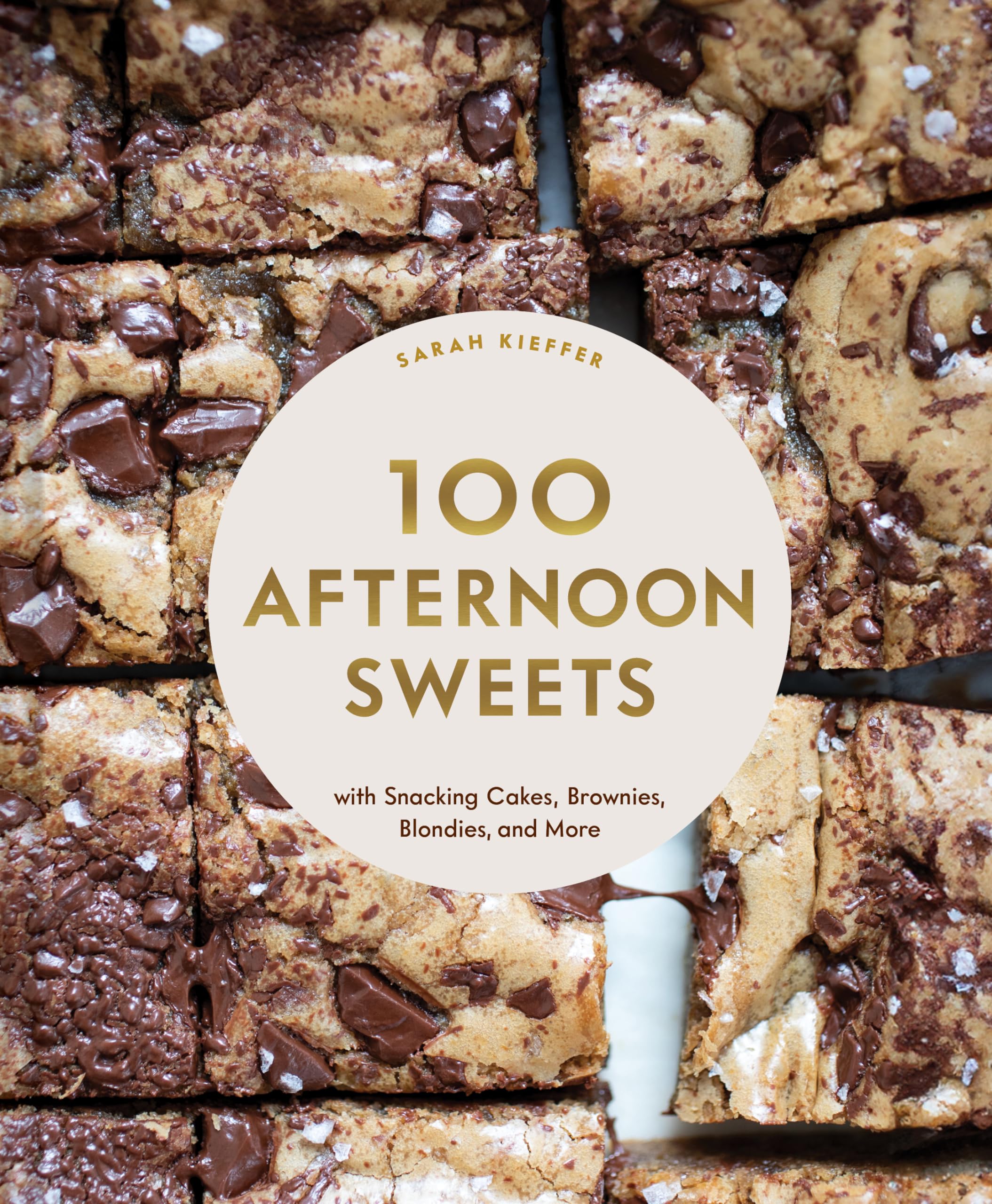 100 Afternoon Sweets: With Snacking Cakes, Brownies, Blondies, and More,New