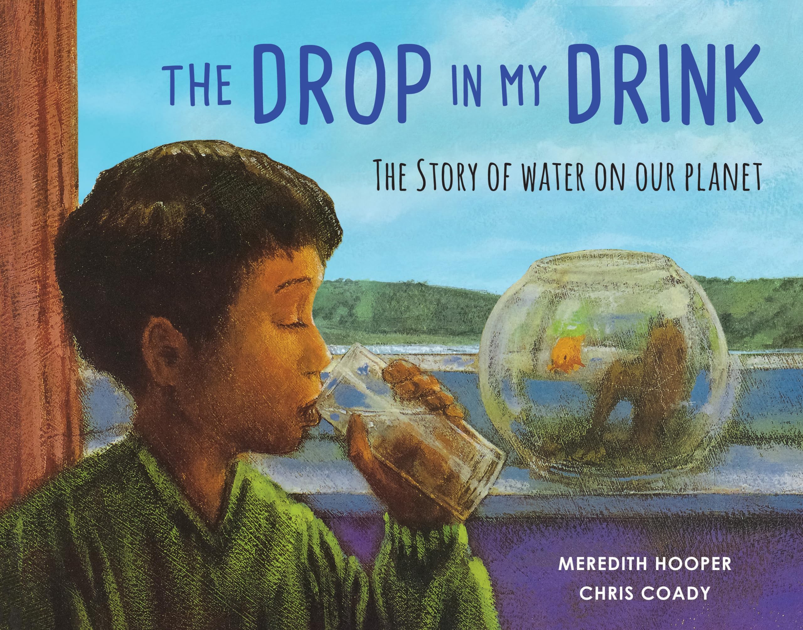 The Drop in my Drink: The Story of Water on Our Planet,Used