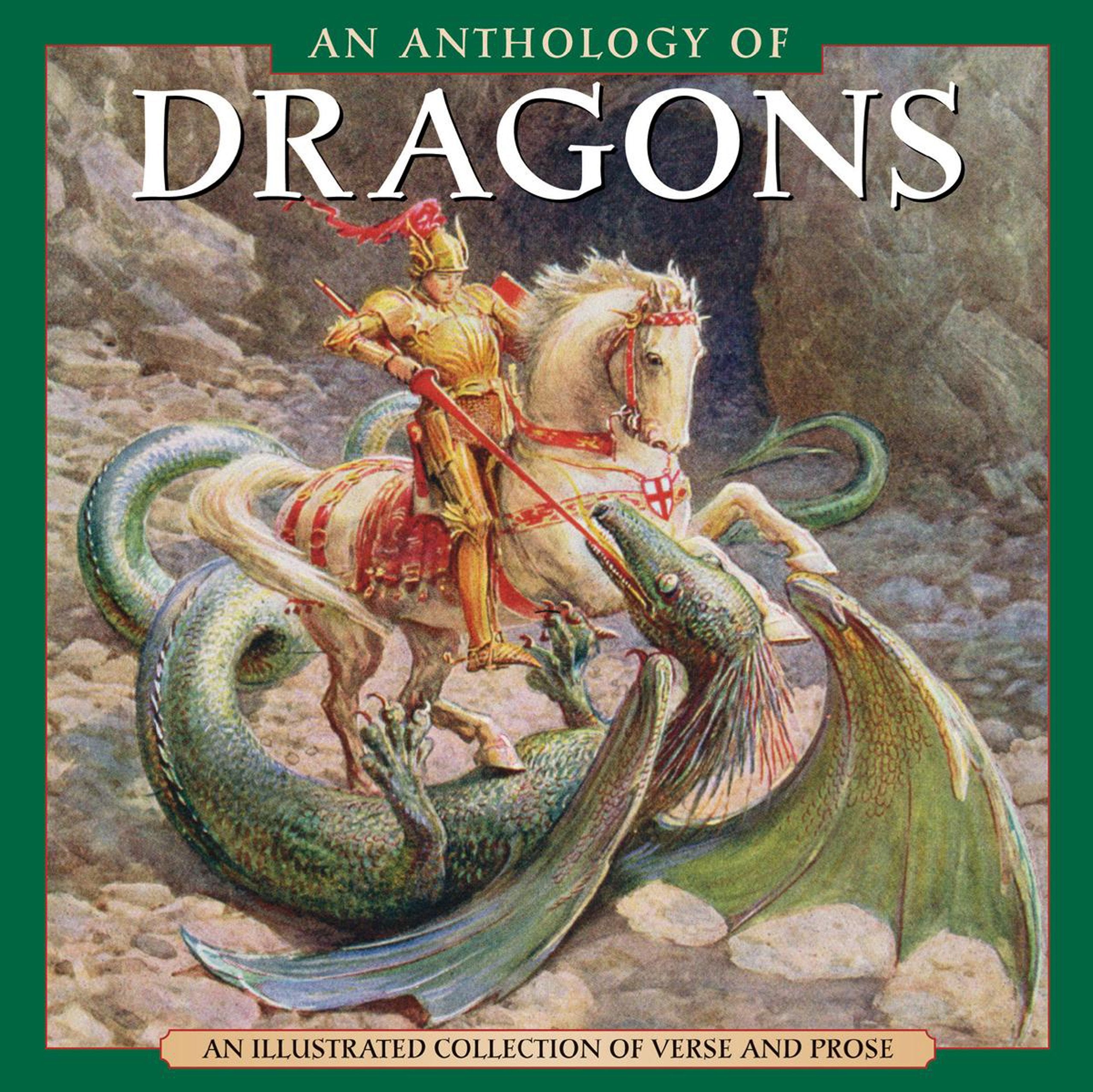 An Anthology Of Dragons: An illustrated collection of verse and prose,Used