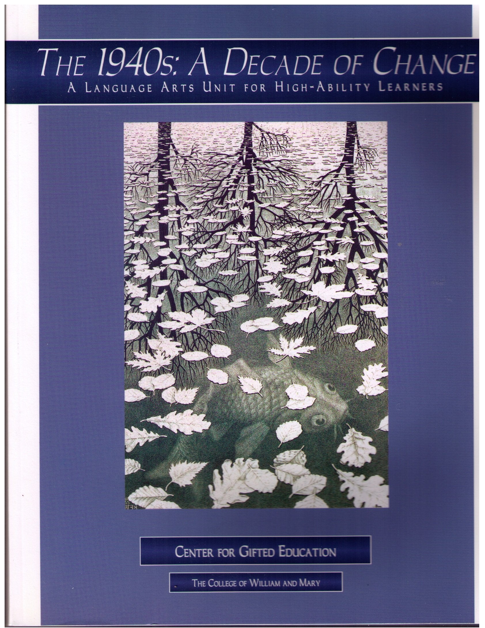 The 1940s: A Decade of Change: A Language Arts Unit for Highability Learners,Used