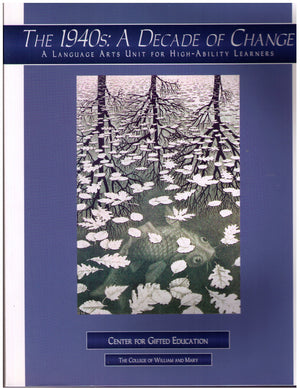 The 1940s: A Decade of Change: A Language Arts Unit for Highability Learners,Used
