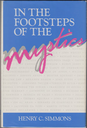In The Footsteps Of The Mystics: A Guide To The Spiritual Classics (Classics Of Western Spirituality),Used