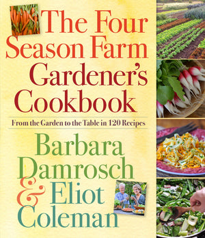 The Four Season Farm Gardener'S Cookbook