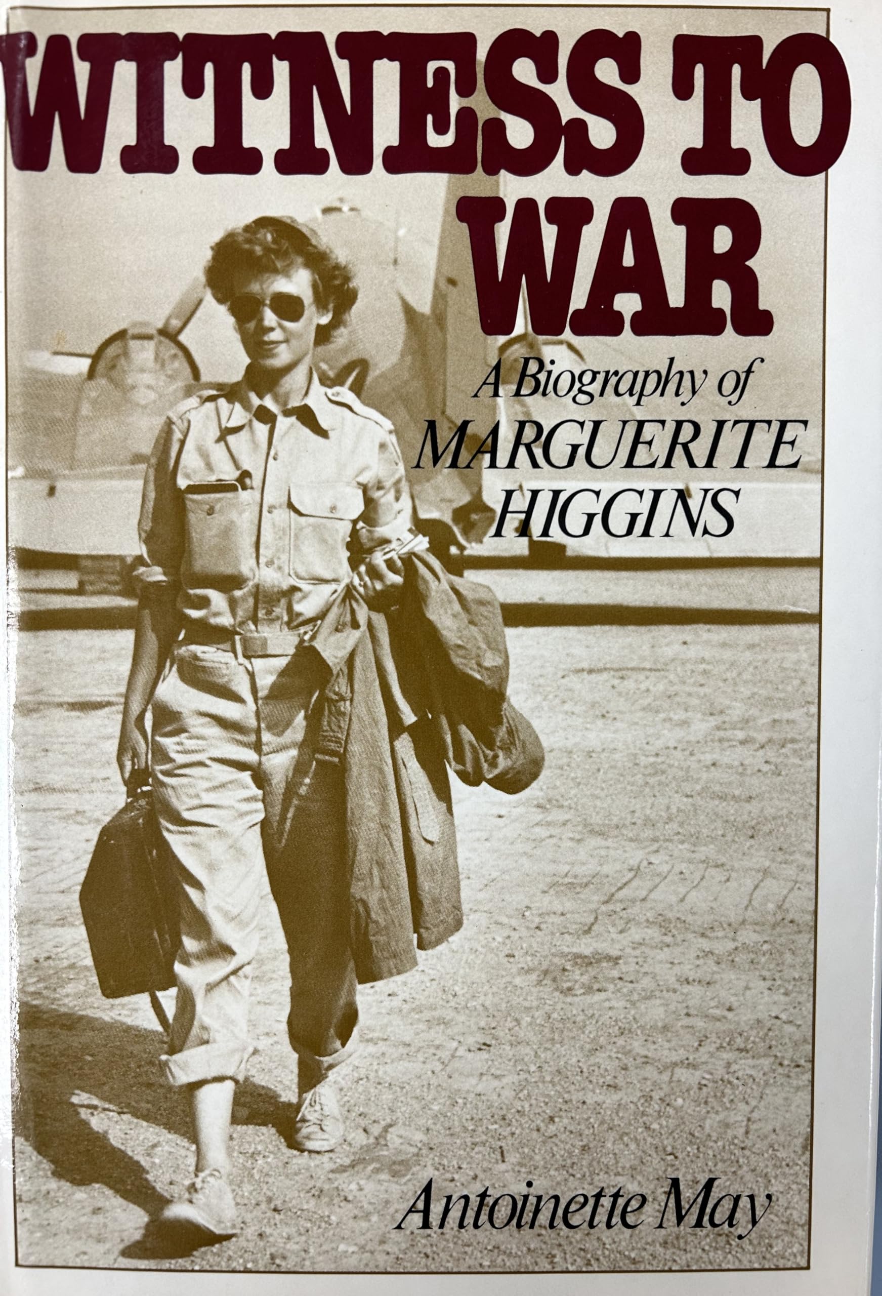 Witness to War: A Biography of Marguerite Higgins,Used