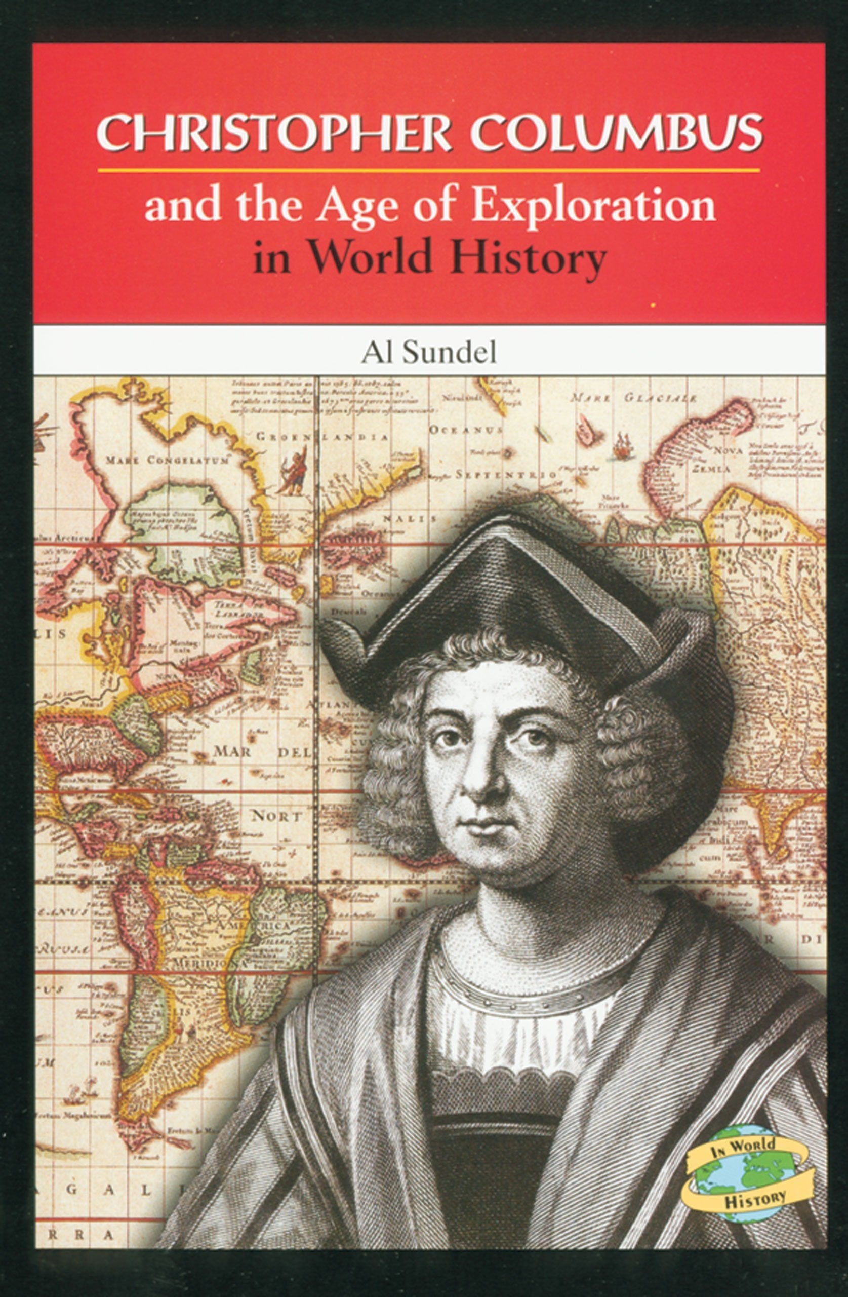 Christopher Columbus and the Age of Exploration in World History,Used