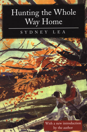 Hunting the Whole Way Home: Essays and Poems,Used