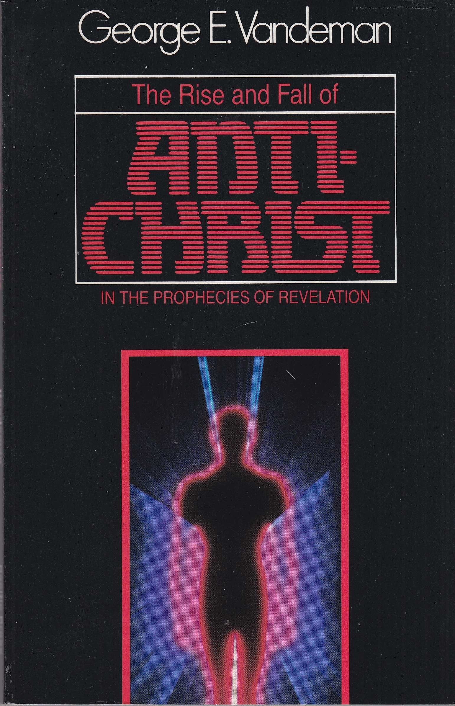 The rise and fall of Antichrist in the prophecies of Revelation,Used