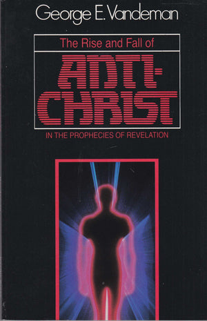 The rise and fall of Antichrist in the prophecies of Revelation,Used