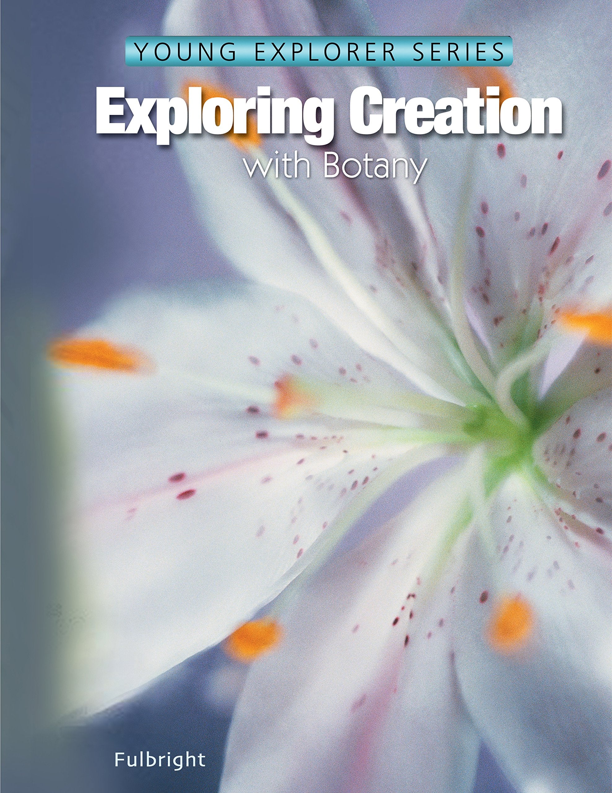 Exploring Creation with Botany, Textbook,Used